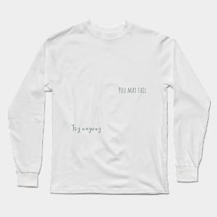 try anyway Long Sleeve T-Shirt